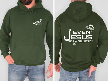 Even Jesus Had a Fish Story Christian Fishing Hoodie Faith Fisherman Sweatshirt Christian Shirt Fishing Gift for Men