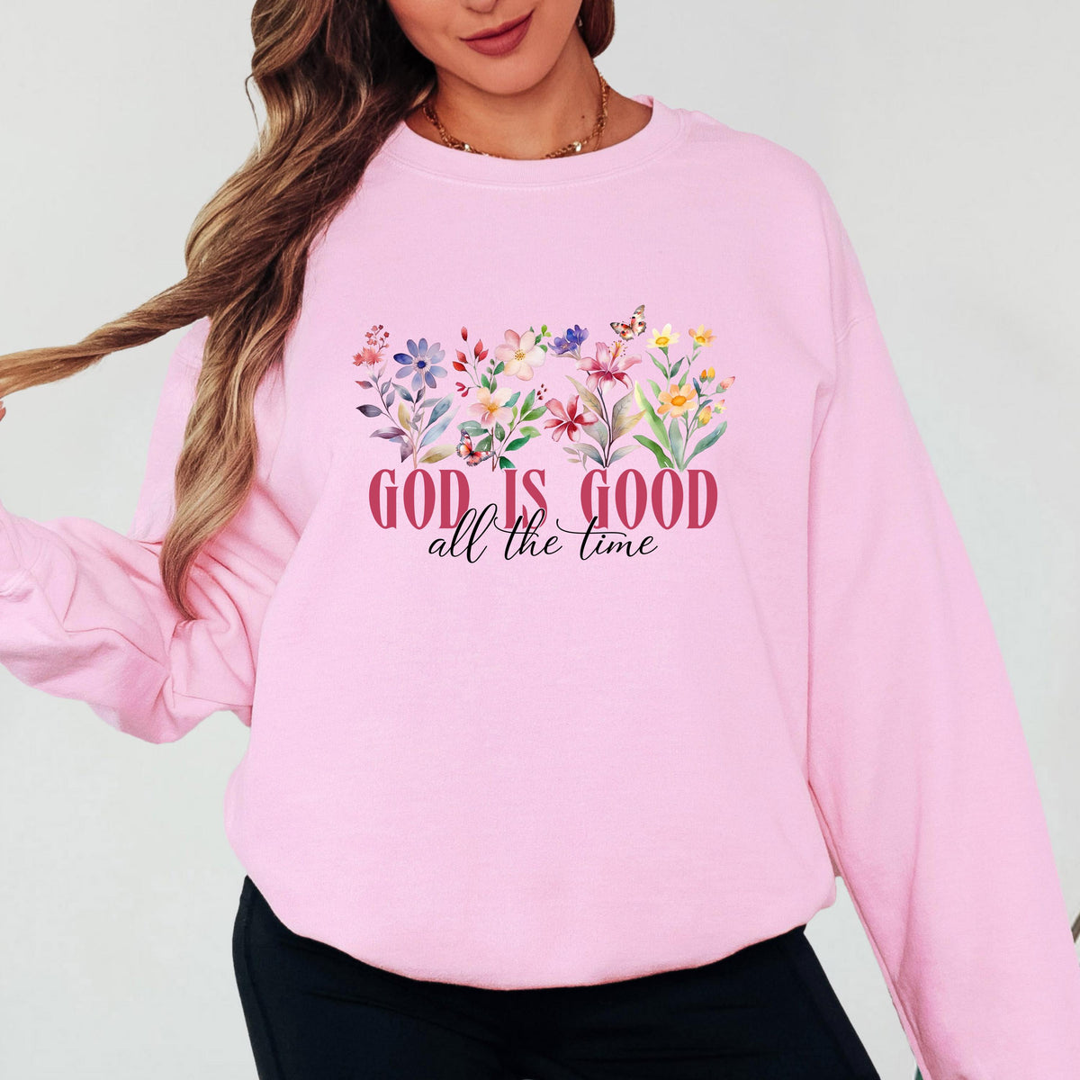 God Is Good All the Time Christian Sweatshirt Floral Faith Crewneck Jesus Shirt Christian Women Religious Gift