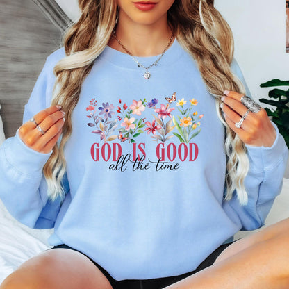 God Is Good All the Time Christian Sweatshirt Floral Faith Crewneck Jesus Shirt Christian Women Religious Gift