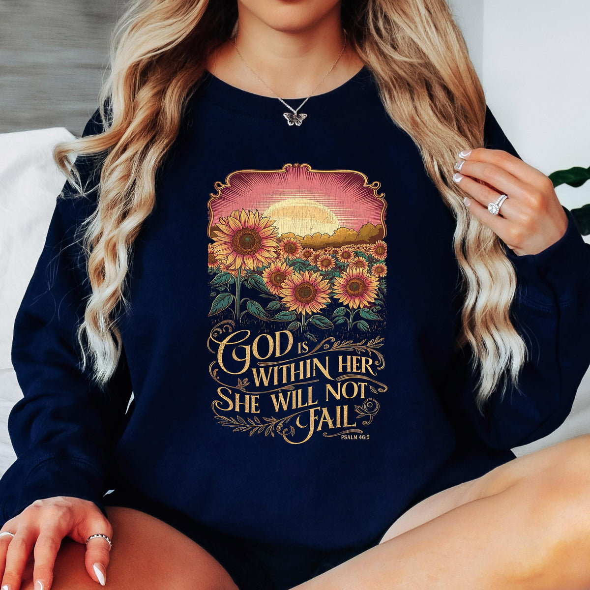 God Is Within Her She Will Not Fail Sweatshirt Psalm 46:5 Christian Crewneck Sunflower Bible Verse Shirt Faith Sweatshirt