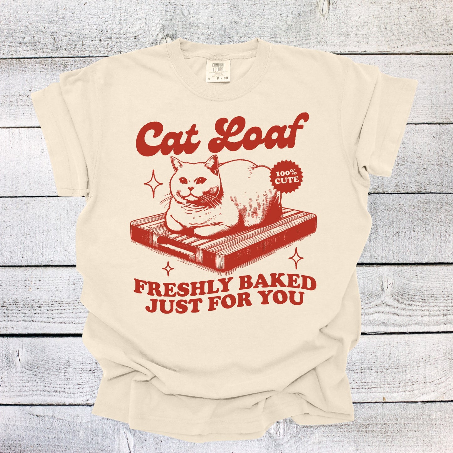 Cat Loaf Freshly Baked Just for You Shirt