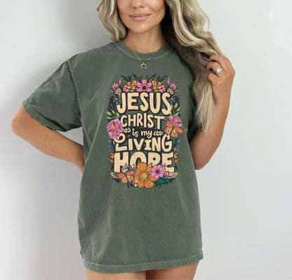 Jesus Christ is My Living Hope Christian Easter Shirt