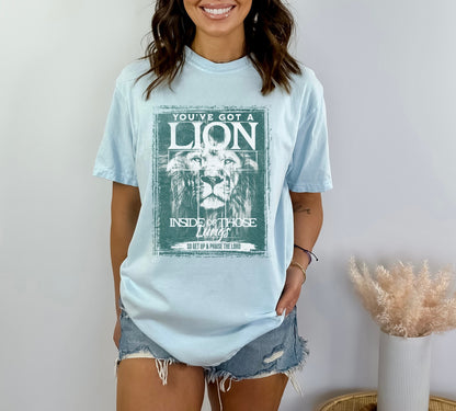 You've Got a Lion Inside Your Lungs Christian Shirt