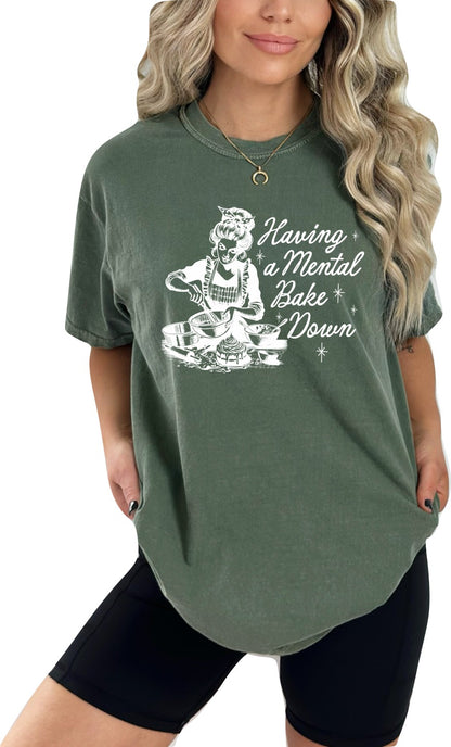 Having a Mental Bake Down Graphic T-Shirt