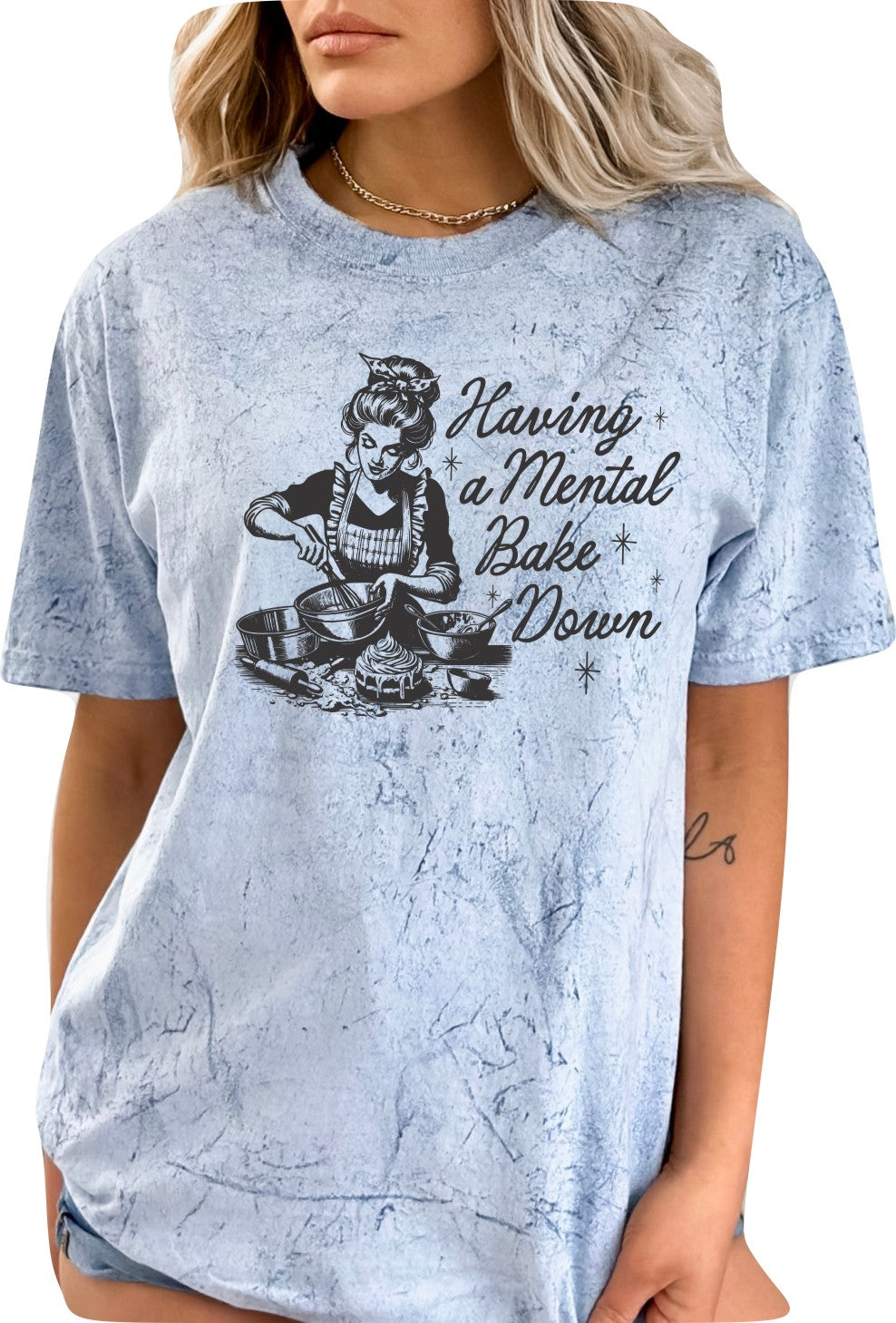 Having a Mental Bake Down Graphic T-Shirt