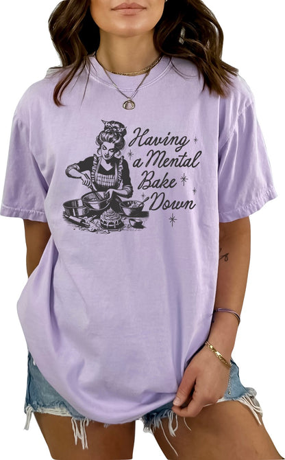 Having a Mental Bake Down Graphic T-Shirt