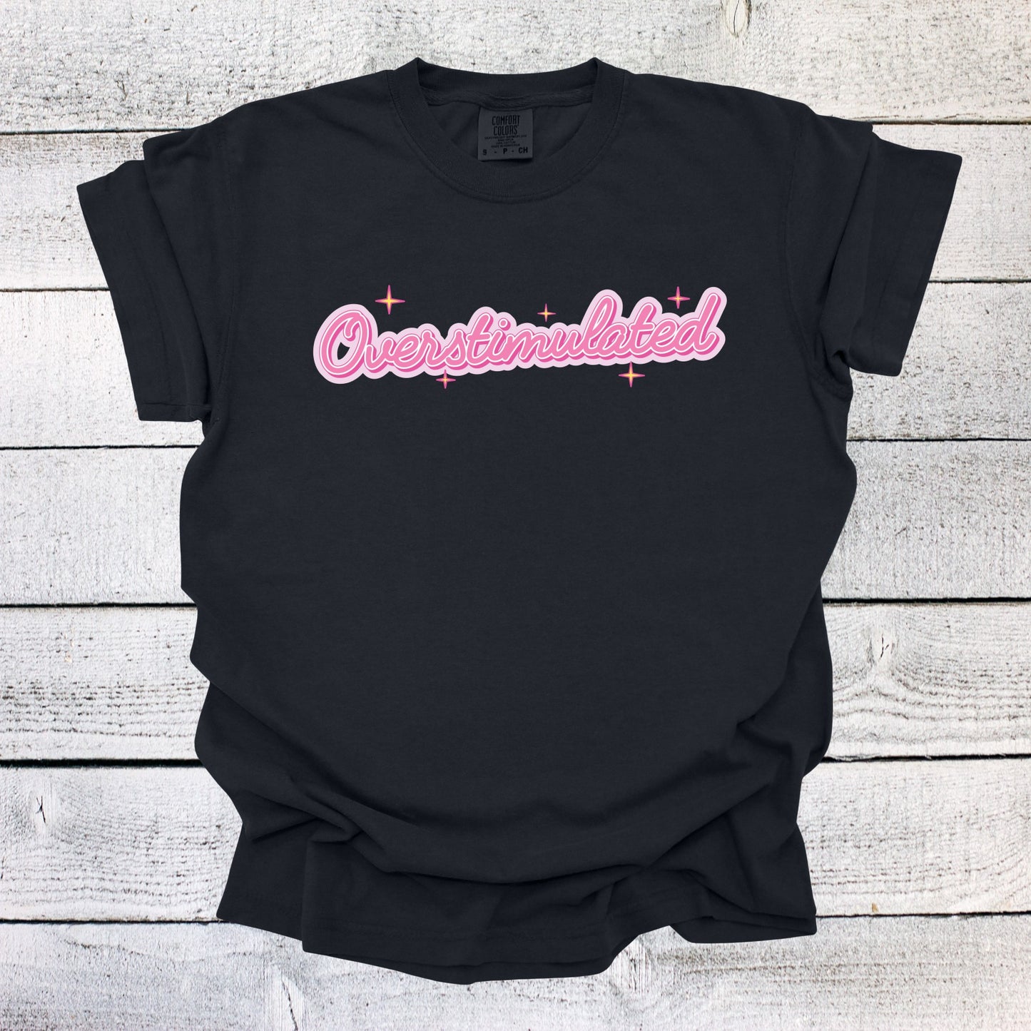 Overstimulated Shirt