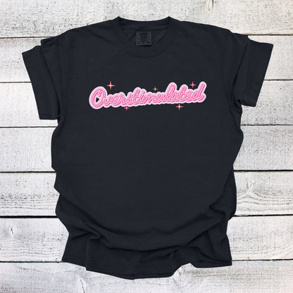 Overstimulated Shirt