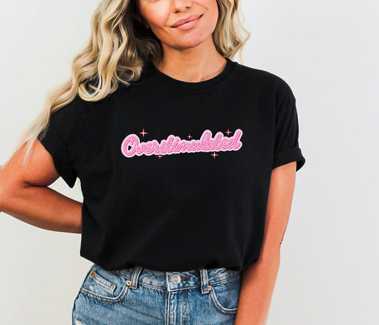 Overstimulated Shirt