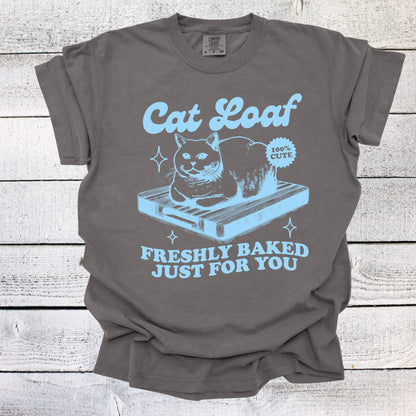 Cat Loaf Freshly Baked Just for You Shirt