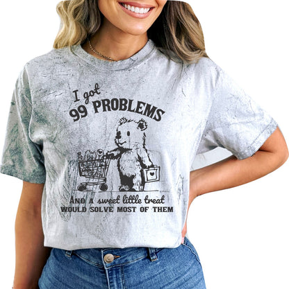 I Got 99 Problems But  a Sweet Little Treat Would Solve Most of Them Graphic T-Shirt