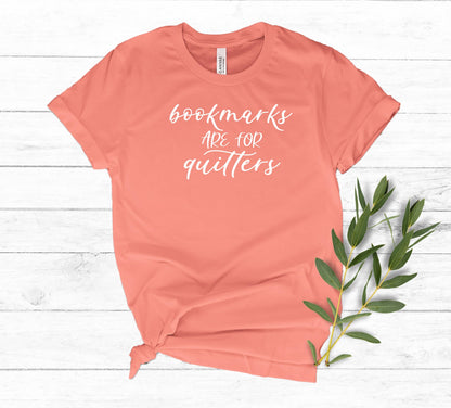 Bookmarks are for Quitters Shirt