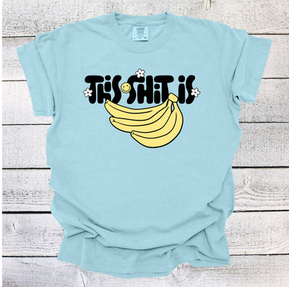 This Shit is Bananas Shirt