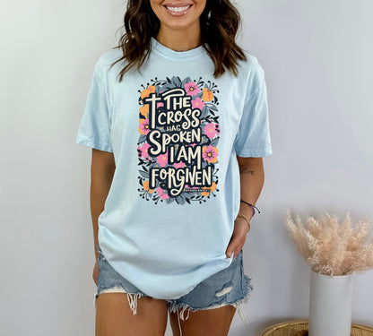 The Cross Has Spoken I am Forgiven Christian Easter Shirt