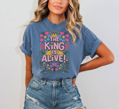 The King is Alive 2 Christian Easter Shirt