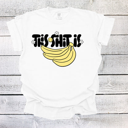 This Shit is Bananas Shirt